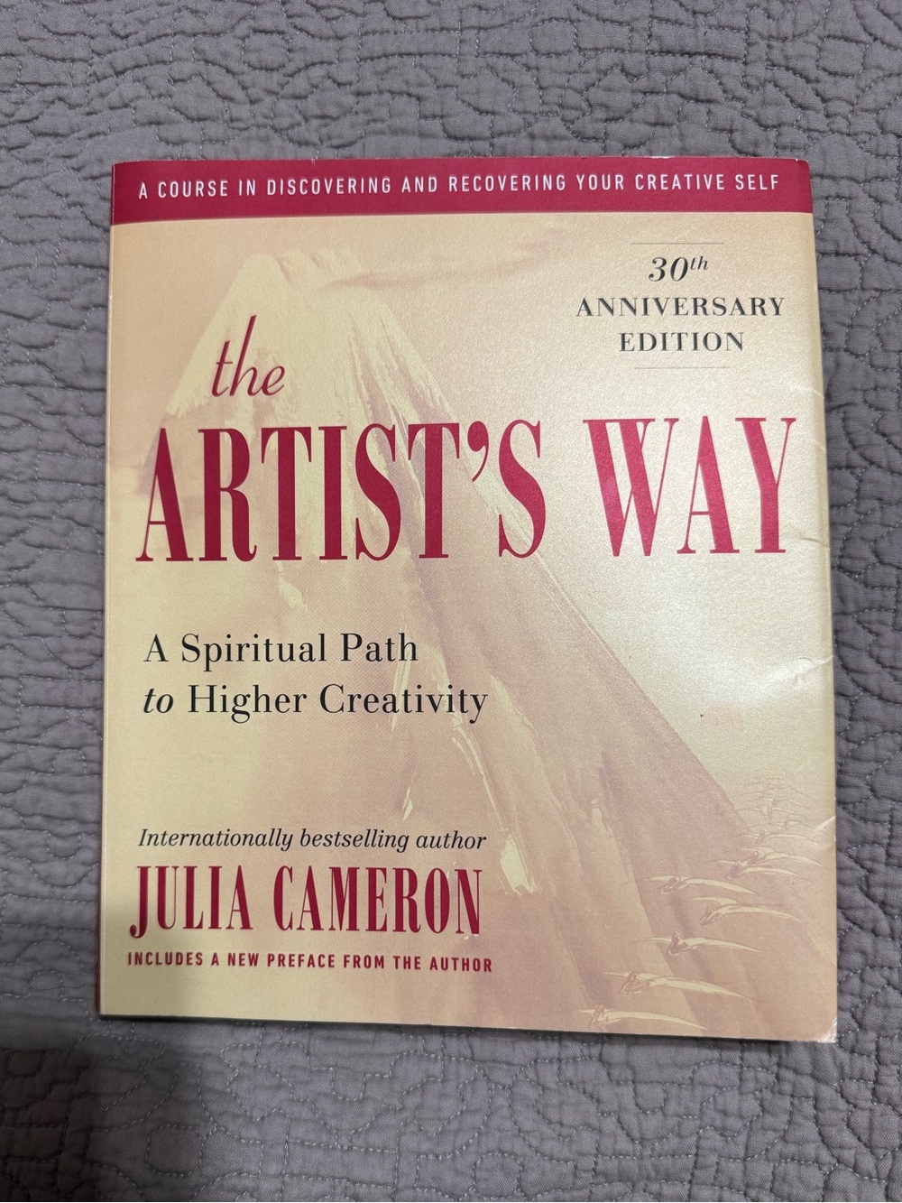 The Artist's Way 30th Anniversary Edition by Julia Cameron